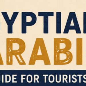Egyptian Arabic Guide for Tourists